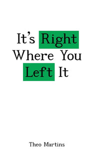 It's Right Where You Left It (Soft Cover)