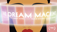 The Dream Machine / SXSW World Premiere