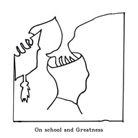On School and Greatness