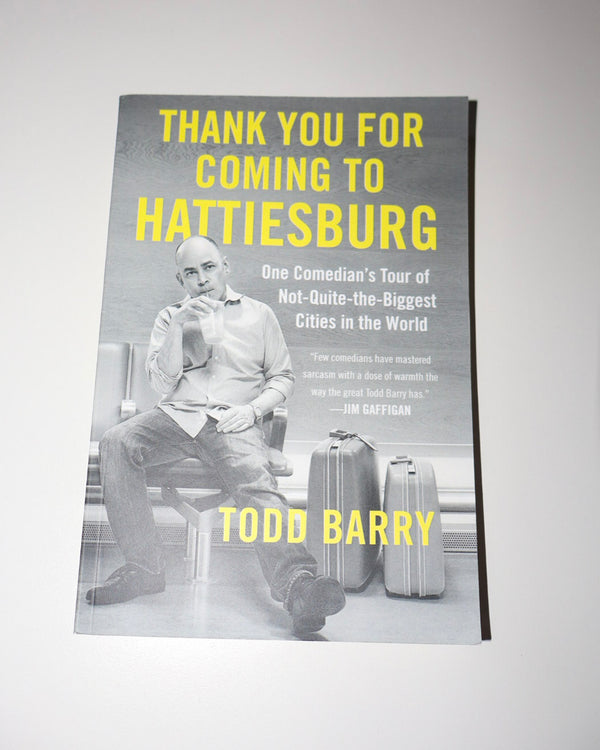 Thank You for Coming to Hattiesburg: One Comedian's Tour of Not-Quite-the-Biggest Cities in the World